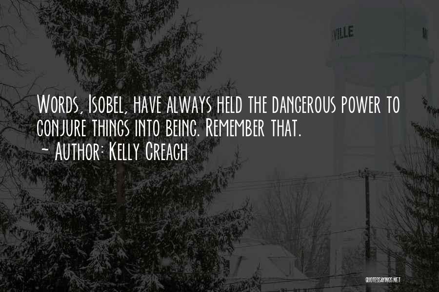 Dangerous Power Quotes By Kelly Creagh