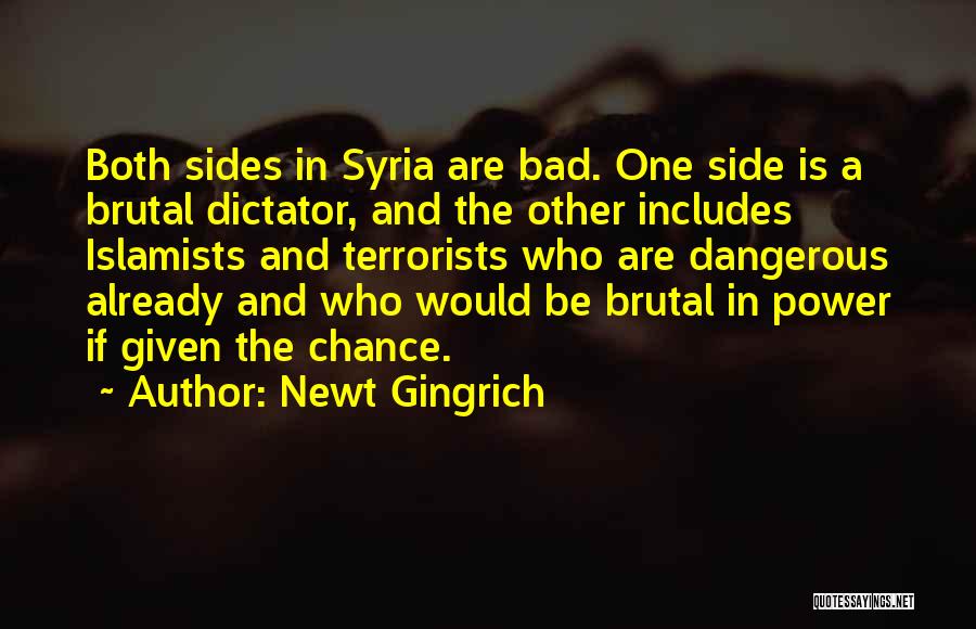 Dangerous Power Quotes By Newt Gingrich