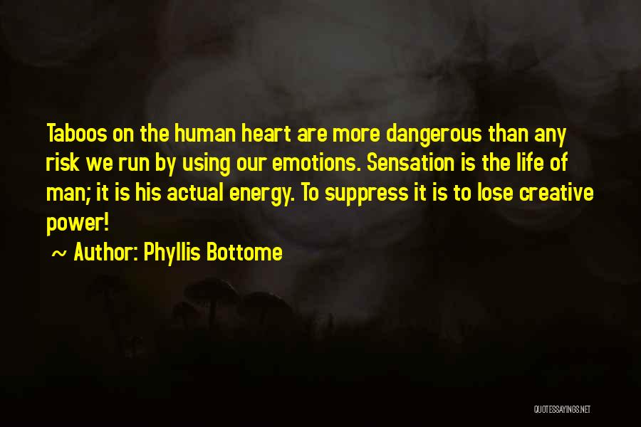 Dangerous Power Quotes By Phyllis Bottome