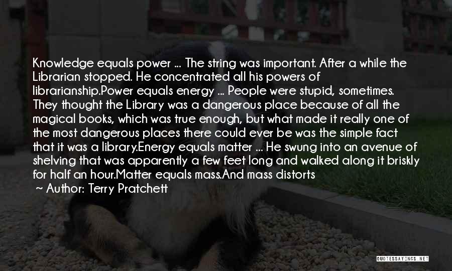 Dangerous Power Quotes By Terry Pratchett