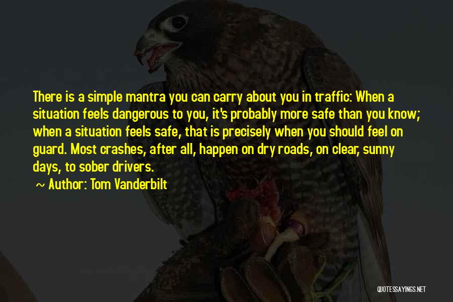 Dangerous Roads Quotes By Tom Vanderbilt