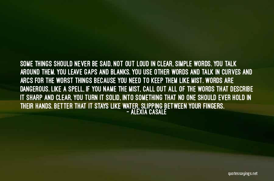 Dangerous Secrets Quotes By Alexia Casale Dangerous Secrets Quotes By Alexia Casale