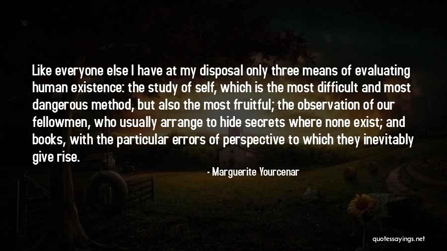 Dangerous Secrets Quotes By Marguerite Yourcenar Dangerous Secrets Quotes By Marguerite Yourcenar