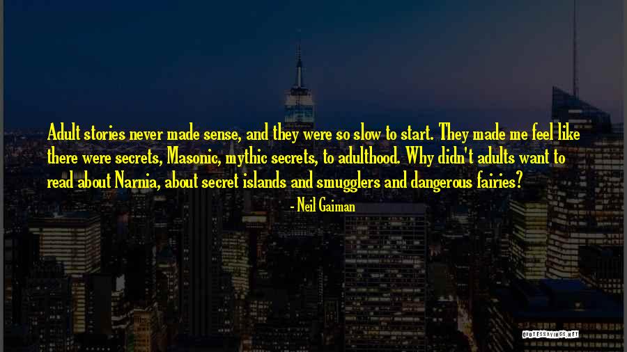 Dangerous Secrets Quotes By Neil Gaiman Dangerous Secrets Quotes By Neil Gaiman