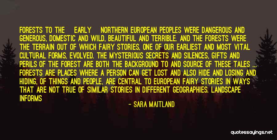 Dangerous Secrets Quotes By Sara Maitland Dangerous Secrets Quotes By Sara Maitland