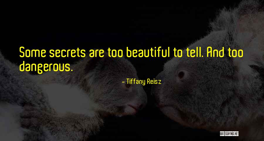 Dangerous Secrets Quotes By Tiffany Reisz Dangerous Secrets Quotes By Tiffany Reisz