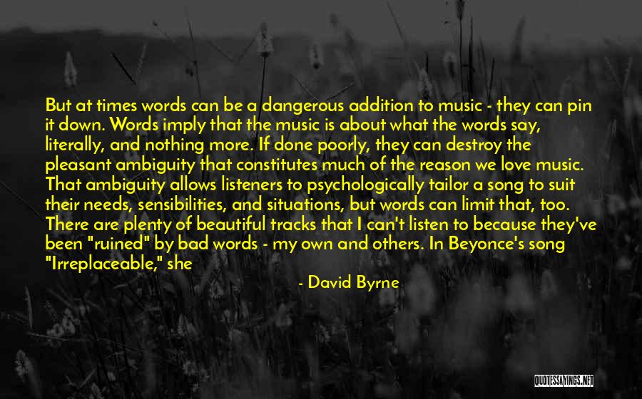 Dangerous Situations Quotes By David Byrne