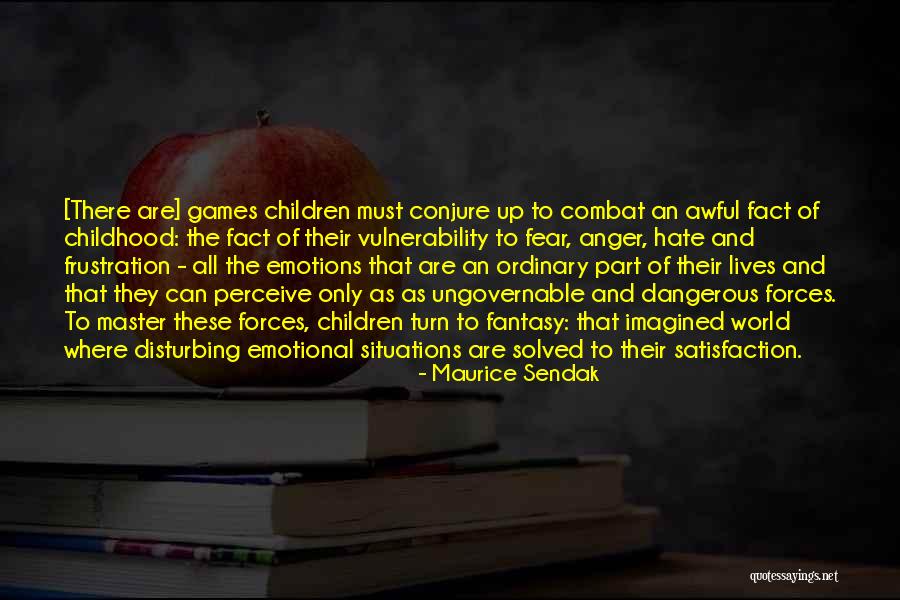 Dangerous Situations Quotes By Maurice Sendak