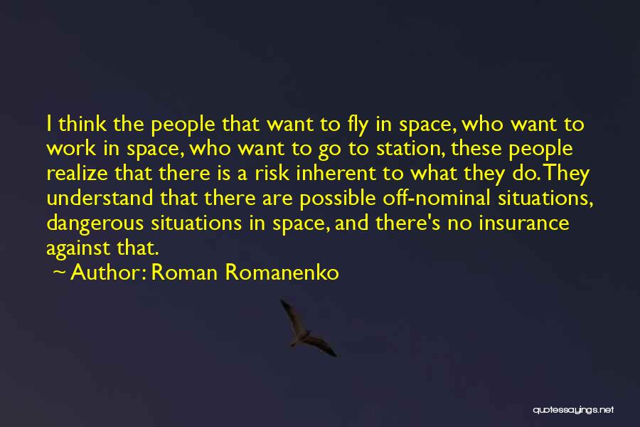 Dangerous Situations Quotes By Roman Romanenko