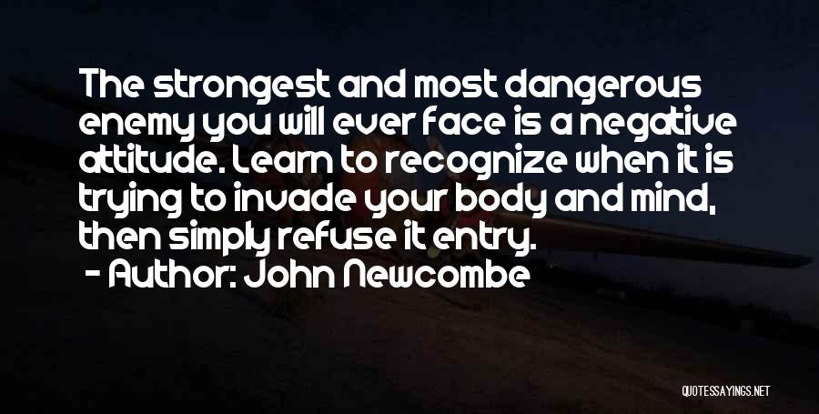 Dangerous Sports Quotes By John Newcombe
