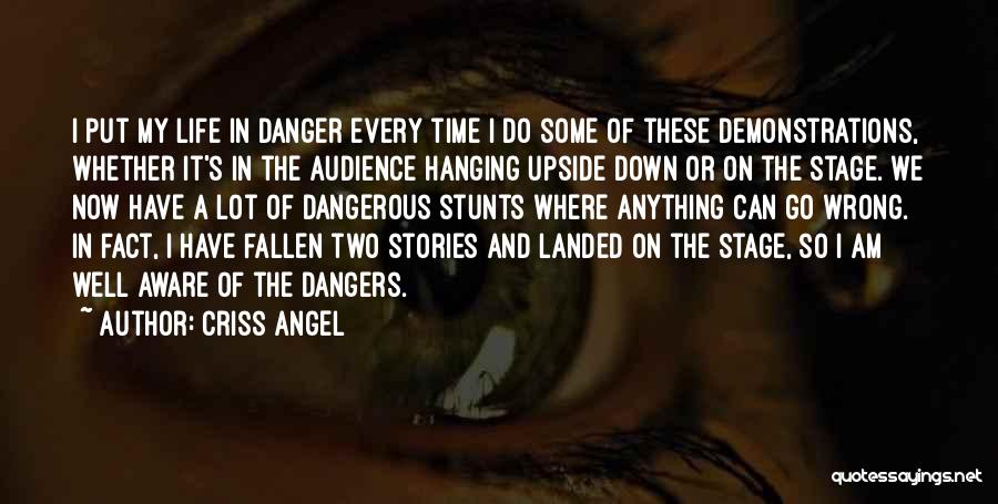 Dangerous Stunts Quotes By Criss Angel