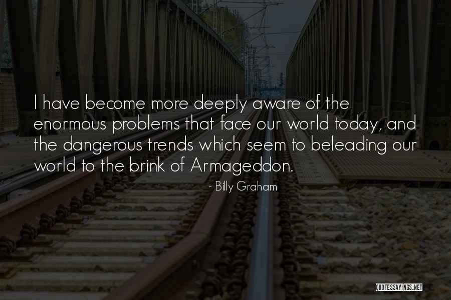 Dangerous Times Quotes By Billy Graham Dangerous Times Quotes By Billy Graham