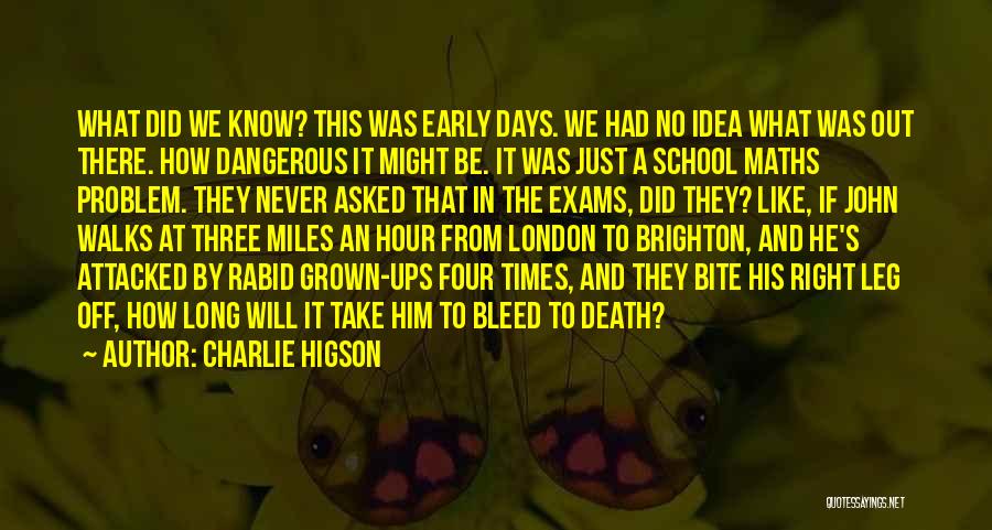 Dangerous Times Quotes By Charlie Higson