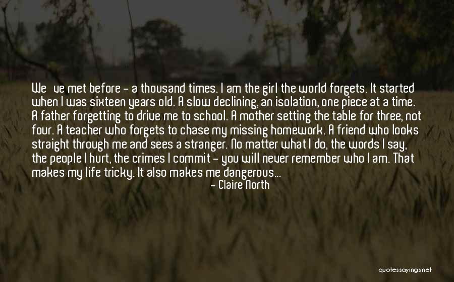 Dangerous Times Quotes By Claire North Dangerous Times Quotes By Claire North