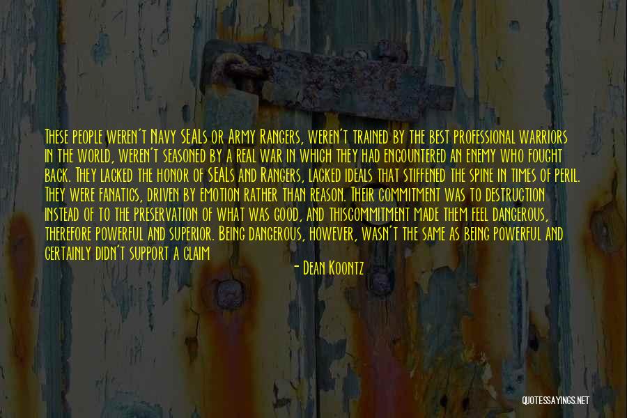Dangerous Times Quotes By Dean Koontz Dangerous Times Quotes By Dean Koontz