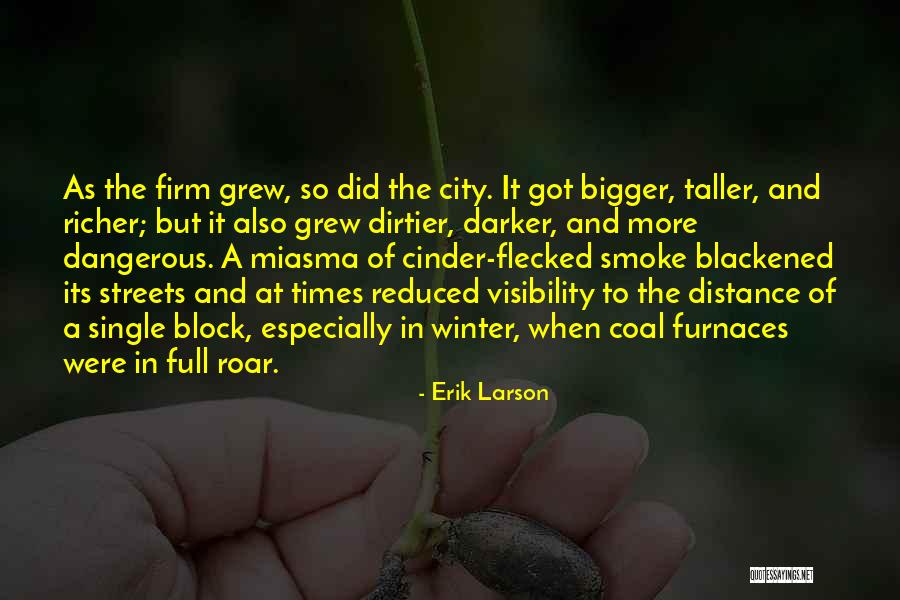 Dangerous Times Quotes By Erik Larson Dangerous Times Quotes By Erik Larson