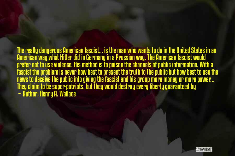 Dangerous Times Quotes By Henry A. Wallace