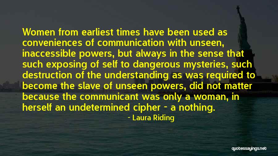 Dangerous Times Quotes By Laura Riding Dangerous Times Quotes By Laura Riding