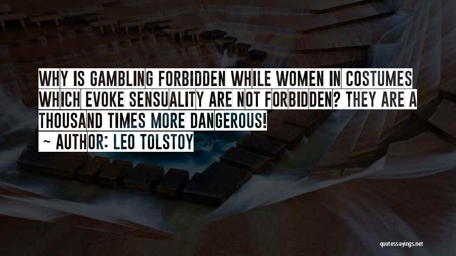 Dangerous Times Quotes By Leo Tolstoy