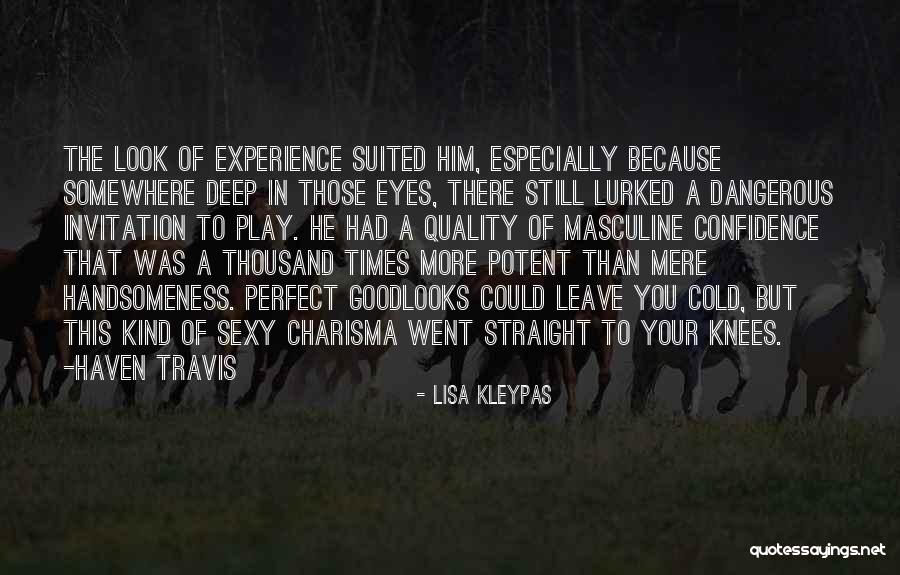 Dangerous Times Quotes By Lisa Kleypas Dangerous Times Quotes By Lisa Kleypas