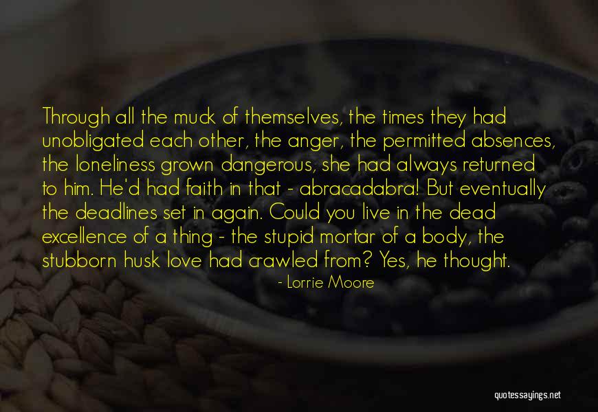 Dangerous Times Quotes By Lorrie Moore Dangerous Times Quotes By Lorrie Moore