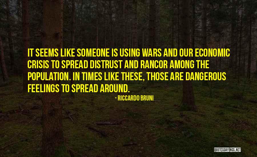 Dangerous Times Quotes By Riccardo Bruni Dangerous Times Quotes By Riccardo Bruni