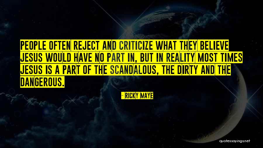 Dangerous Times Quotes By Ricky Maye Dangerous Times Quotes By Ricky Maye