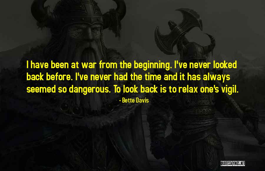 Dangerous War Quotes By Bette Davis Dangerous War Quotes By Bette Davis