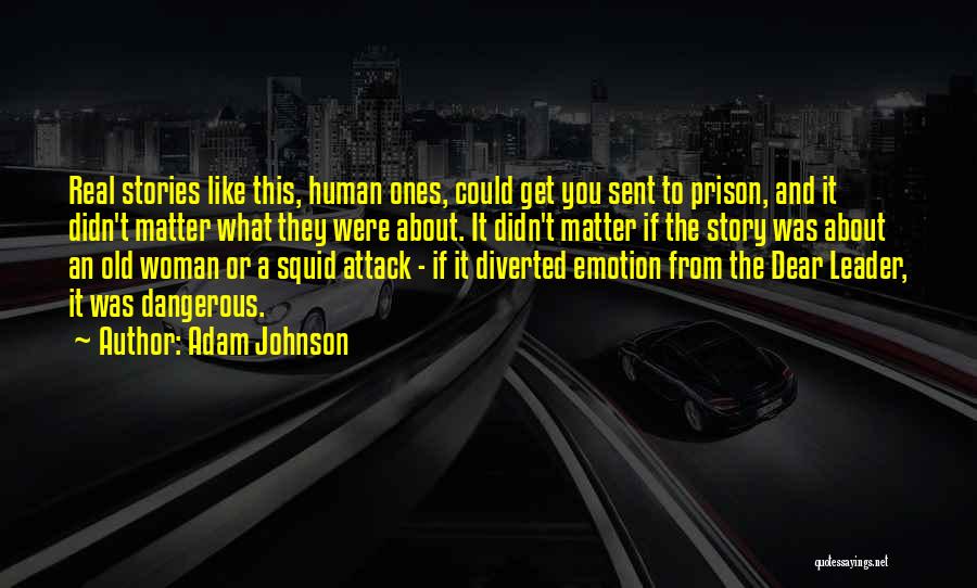 Dangerous Woman Quotes By Adam Johnson