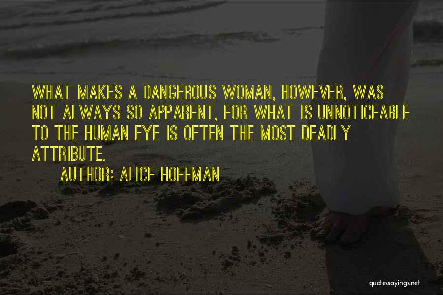Dangerous Woman Quotes By Alice Hoffman