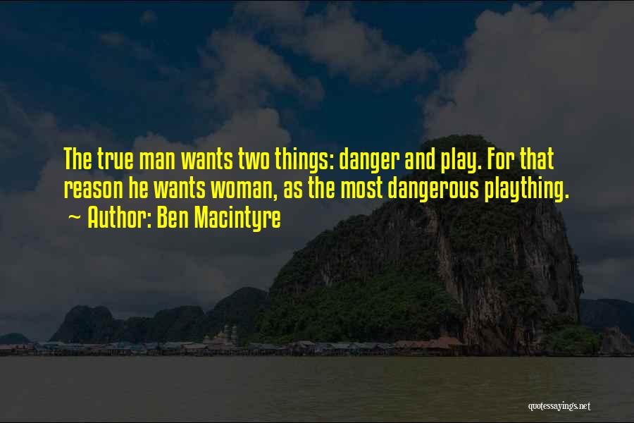 Dangerous Woman Quotes By Ben Macintyre