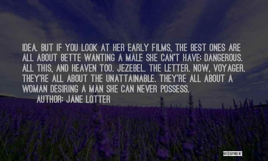 Dangerous Woman Quotes By Jane Lotter