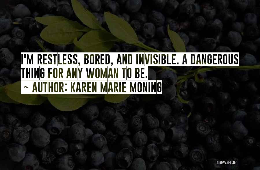 Dangerous Woman Quotes By Karen Marie Moning