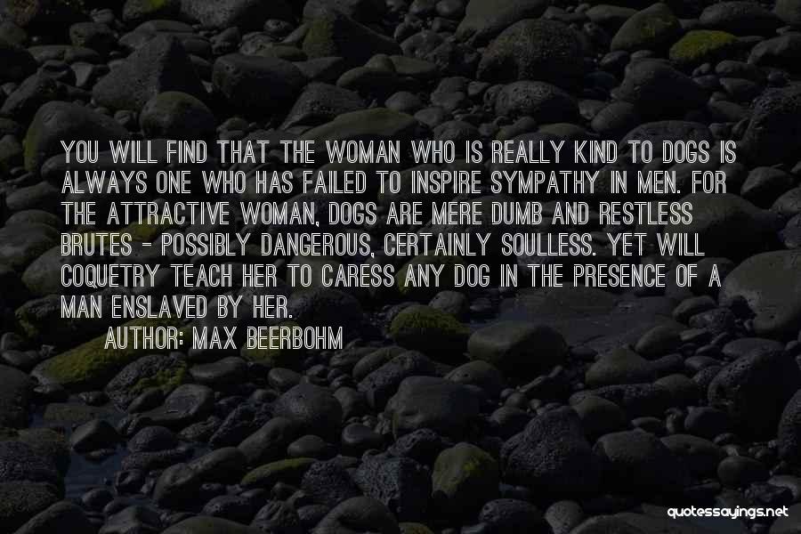 Dangerous Woman Quotes By Max Beerbohm