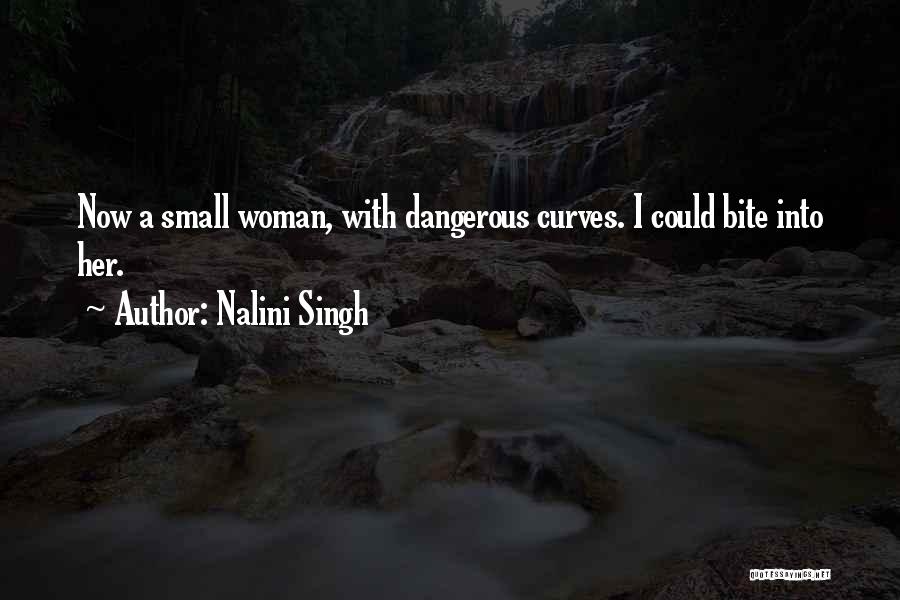 Dangerous Woman Quotes By Nalini Singh
