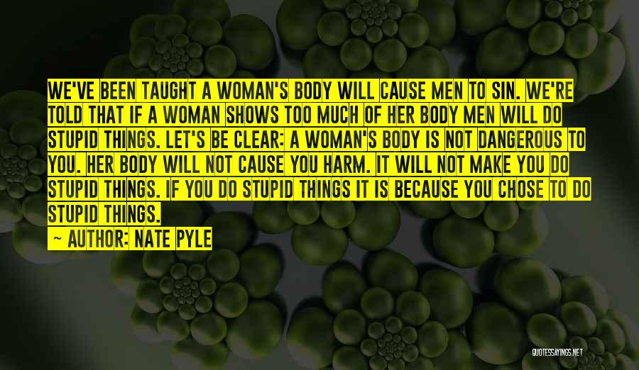 Dangerous Woman Quotes By Nate Pyle