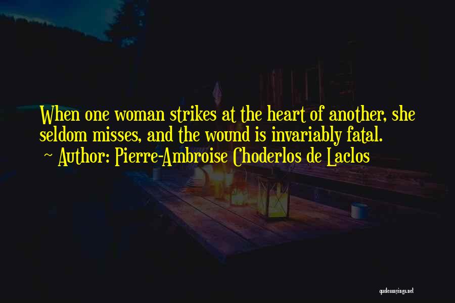 Dangerous Woman Quotes By Pierre-Ambroise Choderlos De Laclos