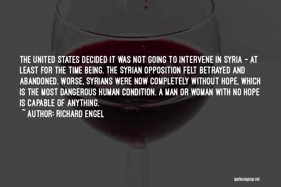 Dangerous Woman Quotes By Richard Engel