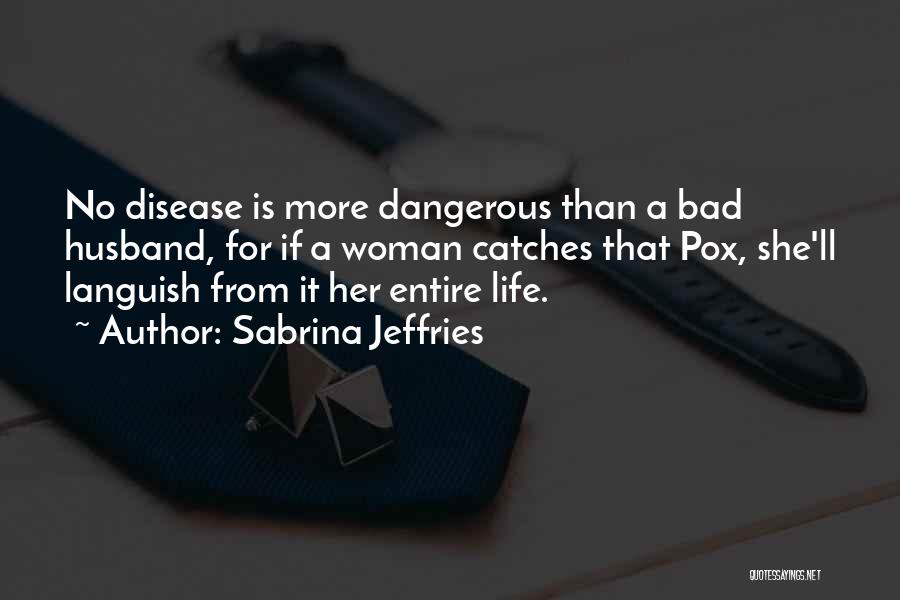 Dangerous Woman Quotes By Sabrina Jeffries