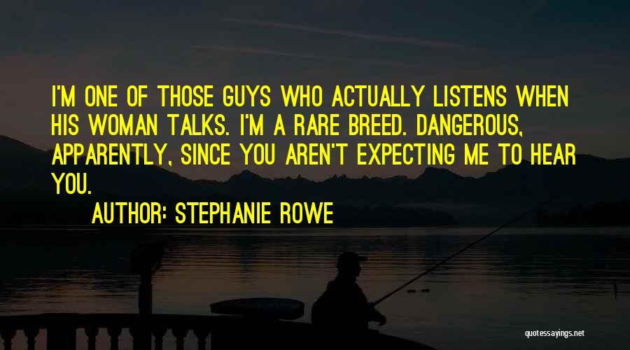 Dangerous Woman Quotes By Stephanie Rowe