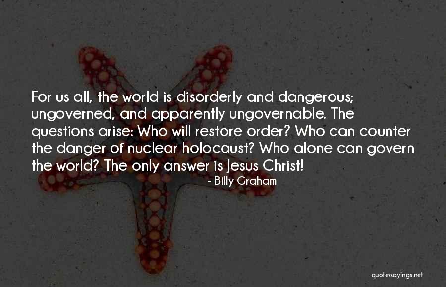 Dangerous World Quotes By Billy Graham Dangerous World Quotes By Billy Graham
