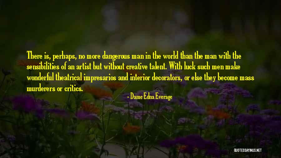 Dangerous World Quotes By Dame Edna Everage Dangerous World Quotes By Dame Edna Everage