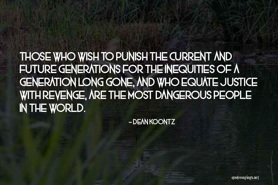 Dangerous World Quotes By Dean Koontz Dangerous World Quotes By Dean Koontz