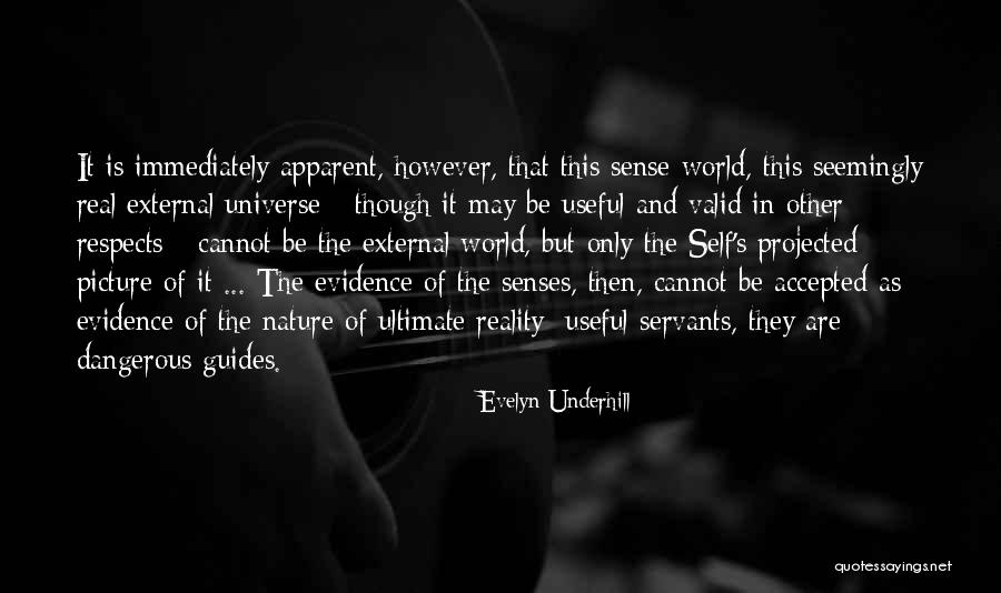 Dangerous World Quotes By Evelyn Underhill Dangerous World Quotes By Evelyn Underhill