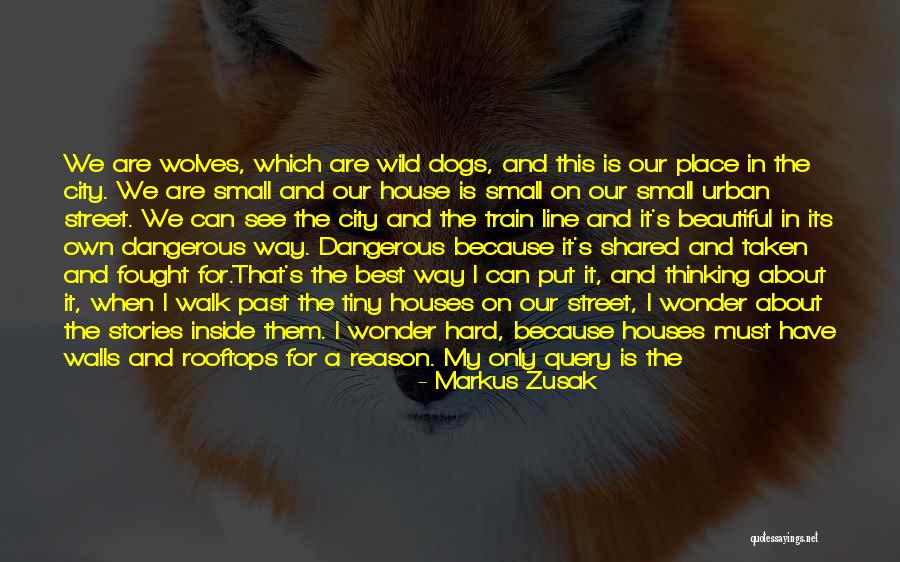 Dangerous World Quotes By Markus Zusak Dangerous World Quotes By Markus Zusak