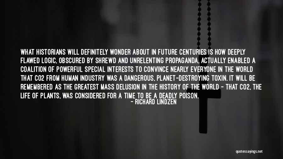 Dangerous World Quotes By Richard Lindzen Dangerous World Quotes By Richard Lindzen