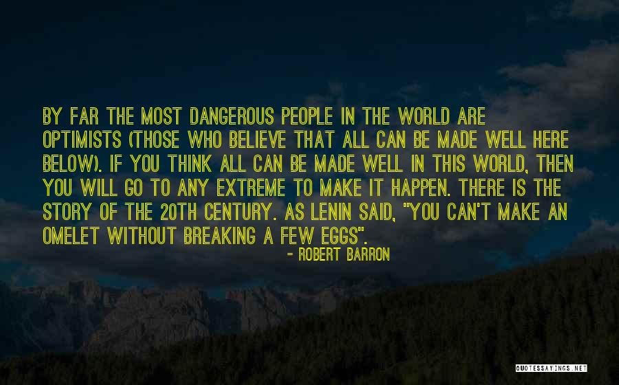 Dangerous World Quotes By Robert Barron Dangerous World Quotes By Robert Barron