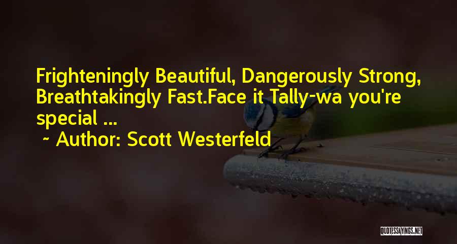 Dangerously Beautiful Quotes By Scott Westerfeld