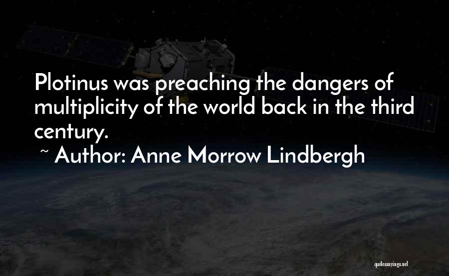 Dangers Back Quotes By Anne Morrow Lindbergh