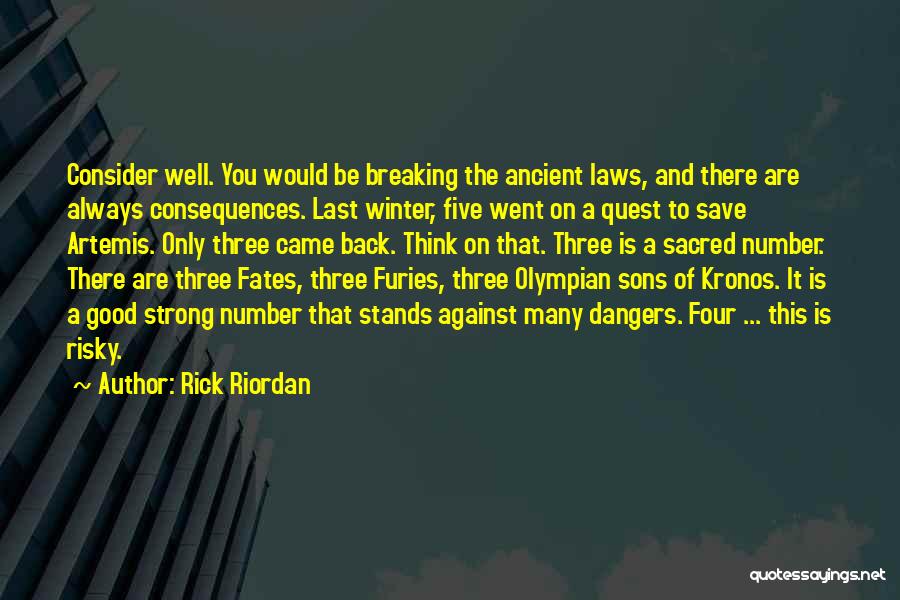 Dangers Back Quotes By Rick Riordan